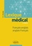 Lexique médical français-anglais / anglais-français 2e édition
