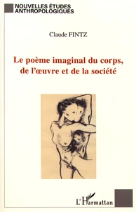 Le poème imaginal du corps, de l'oeuvre et de la société
