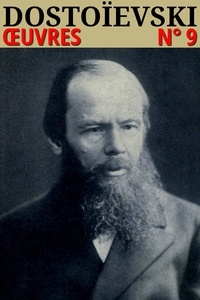 Fiodor Dostoïevski - Fédor Dostoïevski - Oeuvres - Classcompilé n° 9.