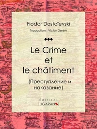  Fiodor Dostoïevski et  Victor Derély - Le Crime et le châtiment.