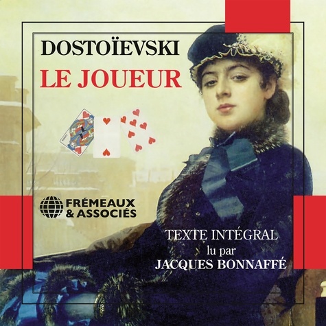 Fiodor Dostoïevski et Jacques Bonaffé - Le joueur.
