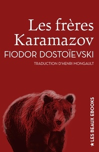 Fiodor Dostoïevski - Les Frères Karamazov - Traduction d’Henri Mongault.