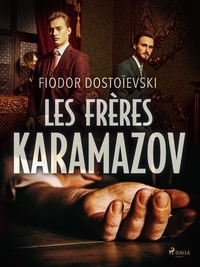 Fiodor Dostoïevski et Henri Mongault - Les Frères Karamazov.