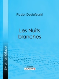  Fiodor Dostoïevski et  Ely Halpérine-Kaminsky - Les Nuits blanches.