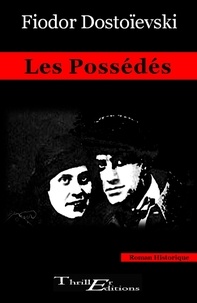 Fiodor Dostoïevski - Les possédés.