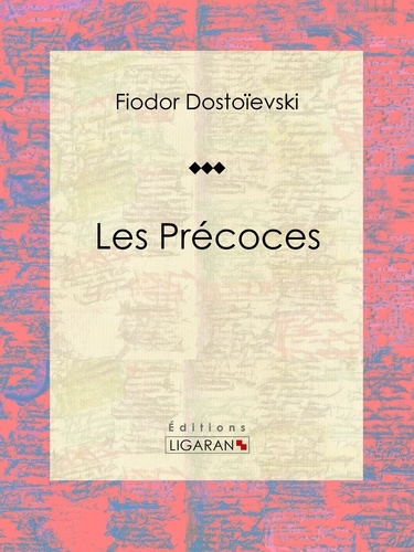  Fiodor Dostoïevski et  Ely Halpérine-Kaminsky - Les Précoces - Roman classique.