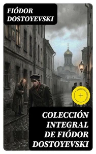 Colección integral de Fiódor Dostoyevski