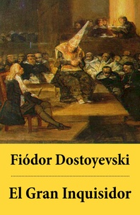 Fiódor Dostoyevski - El Gran Inquisidor.