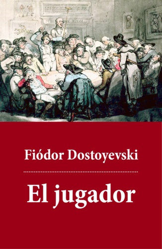 Fiódor Dostoyevski - El jugador.
