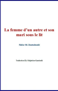 La femme d'un autre et son mari sous le lit