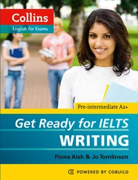 Get Ready for IELTS – Writing: IELTS 4+ (A2+) ebook