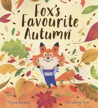 Fiona Barker et Christine Pym - Fox's Favourite Autumn.