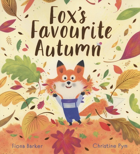Fiona Barker et Christine Pym - Fox's Favourite Autumn.