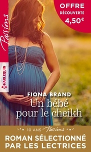 Fiona Brand - Un bébé pour le cheikh.