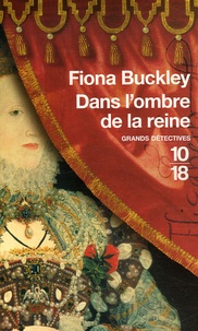 Fiona Buckley - Dans l'ombre de la reine.