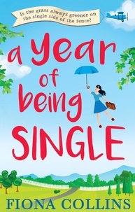 Fiona Collins - A Year of Being Single.