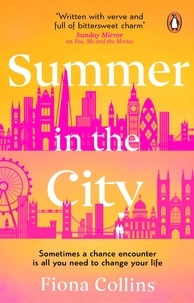 Fiona Collins - Summer in the City - A beautiful and heart-warming story – the perfect holiday read.