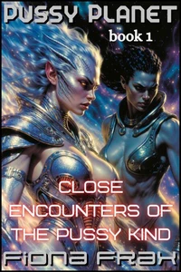 Close Encounters of the Pussy Kind