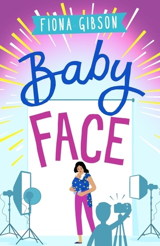 Babyface. Fiona Gibson's charming debut novel