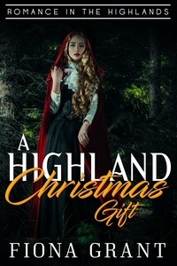  Fiona Grant - A Highland Christmas Gift - A Highland Christmas, #2.
