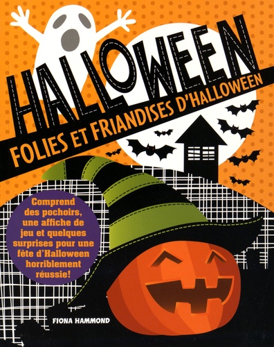 Fiona Hammond - Folies et friandises d'Halloween.