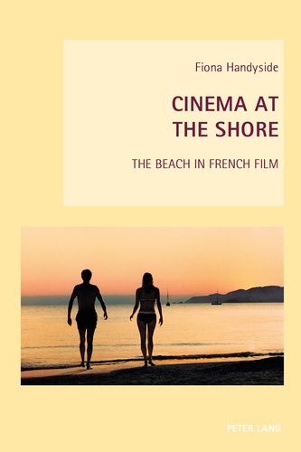 Fiona Handyside - Cinema at the Shore - The Beach in French Film.