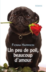 Fiona Harrisson - Un peu de poil, beaucoup d'amour.