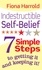 Indestructible Self-Belief. 7 simple steps to getting it and keeping it