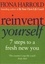 Reinvent Yourself. 7 steps to a new you