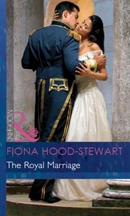 Fiona Hood-Stewart - The Royal Marriage.