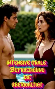 Intensive orale Befriedigung die überwältigt