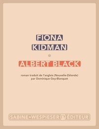 Fiona Kidman - Albert Black.