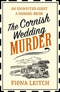 Fiona Leitch - The Cornish Wedding Murder.