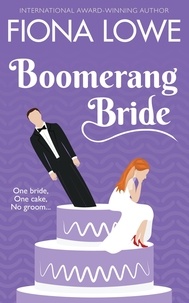 FIONA LOWE - Boomerang Bride.