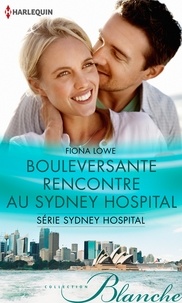 Fiona Lowe - Bouleversante rencontre au Sydney Hospital - T4 - Sydney Hospital.