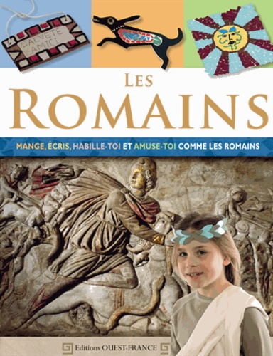 Fiona MacDonald - Les Romains - Mange, écris, habille-toi et amuse-toi comme les Romains.
