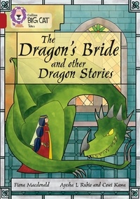 Fiona MacDonald - The Dragon’s Bride and other Dragon Stories - Band 14/Ruby.