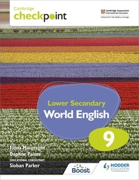 Fiona MacGregor et Daphne Paizee - Cambridge Checkpoint Lower Secondary World English Student's Book 9.