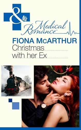 Fiona McArthur - Christmas with Her Ex.