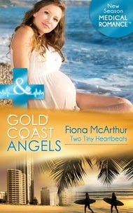Fiona McArthur - Gold Coast Angels: Two Tiny Heartbeats.