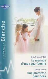 Le mariage d'une sage-femme; Une promesse pour deux