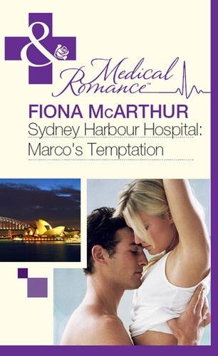 Fiona McArthur - Sydney Harbour Hospital: Marco's Temptation.