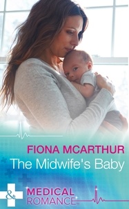 Fiona McArthur - The Midwife's Baby.