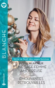 Une sage-femme amoureuse - Emouvantes retrouvailles