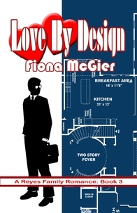  Fiona McGier - Love by Design - The Reyes Family Romances, #3.