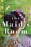 The Maid's Room. 'A modern-day The Help' - Emerald Street