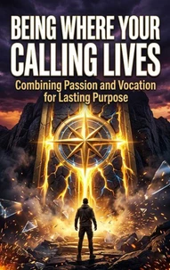 Being Where Your Calling Lives
