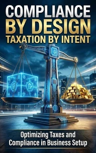 Compliance by Design, Taxation by Intent
