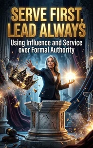 Serve First, Lead Always