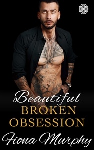  Fiona Murphy - Beautiful Broken Obsession: A Dark Mafia Romance - Bratva Bound, #1.